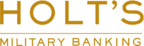 Holt's Military Banking